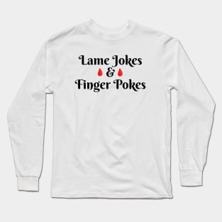 Lame Jokes & Finger Pokes 3 Long Sleeve T-Shirt